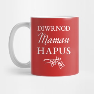 Diwrnod Mamau Hapus Happy Mothers Day Wales Mug